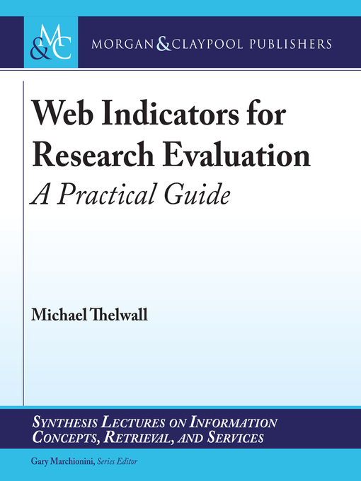 Title details for Web Indicators for Research Evaluation by Michael Thelwall - Available